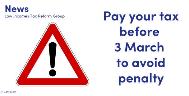 Pay Your Tax Before 3 March To Avoid Penalty Low Incomes Tax Reform Group